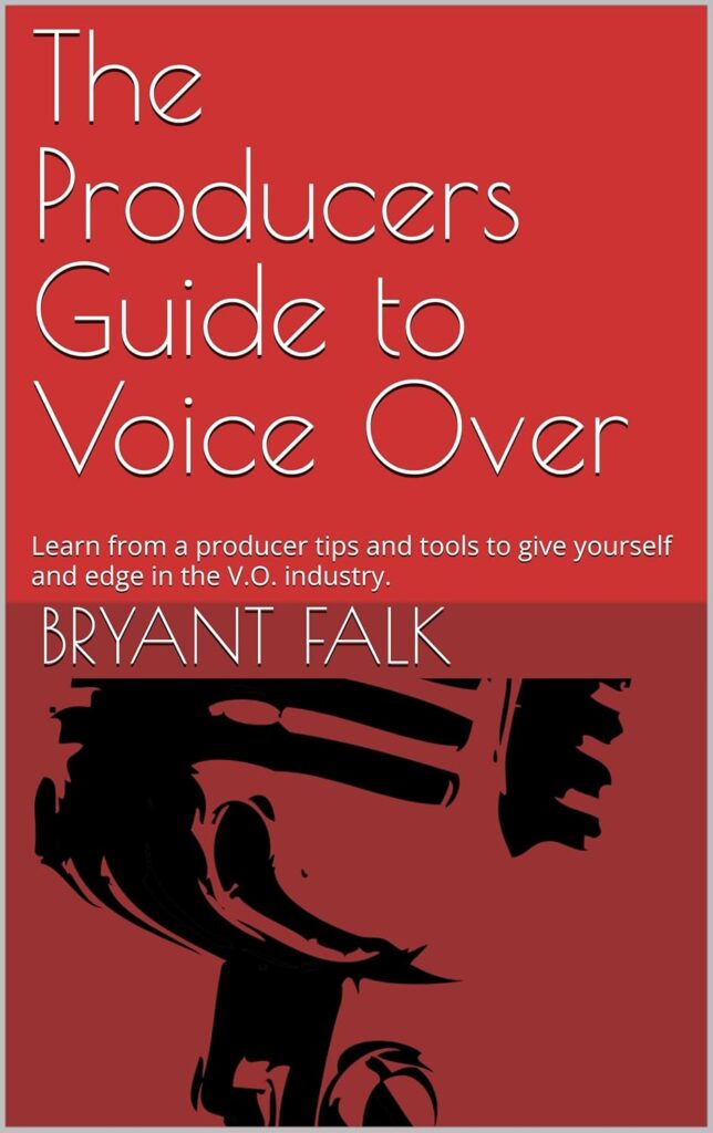 The Producers Guide to Voice Over book by Bryant Falk